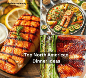 Top North American Dinner Ideas