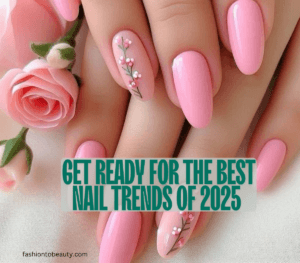 Get Ready for the Best Nail Trends of 2025 