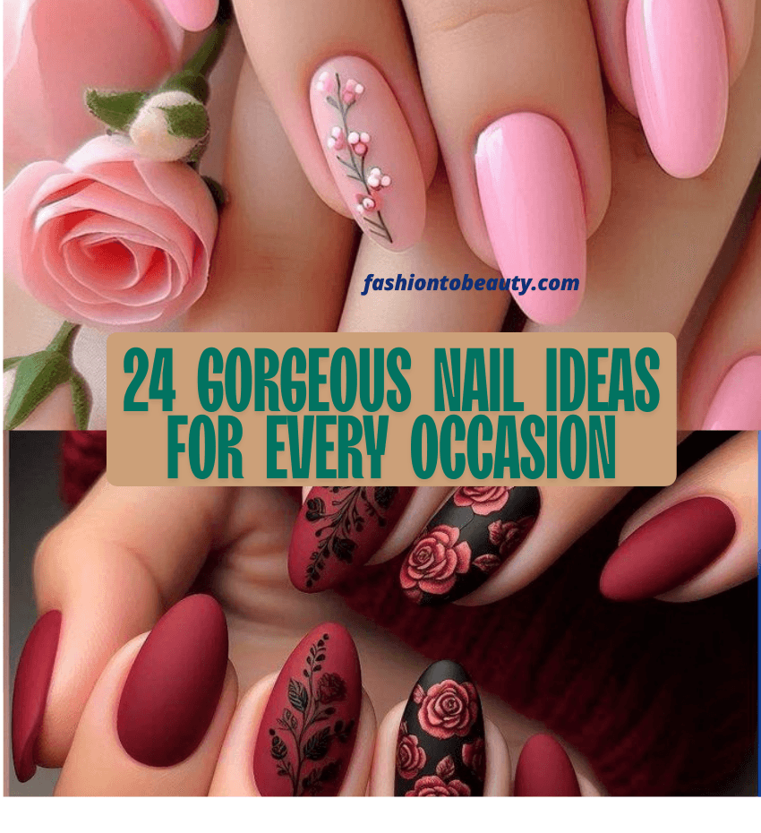 24 Gorgeous Nail Ideas for Every Occasion