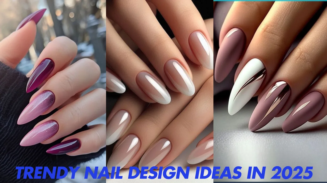 Trendy Nail Design Ideas in 2025