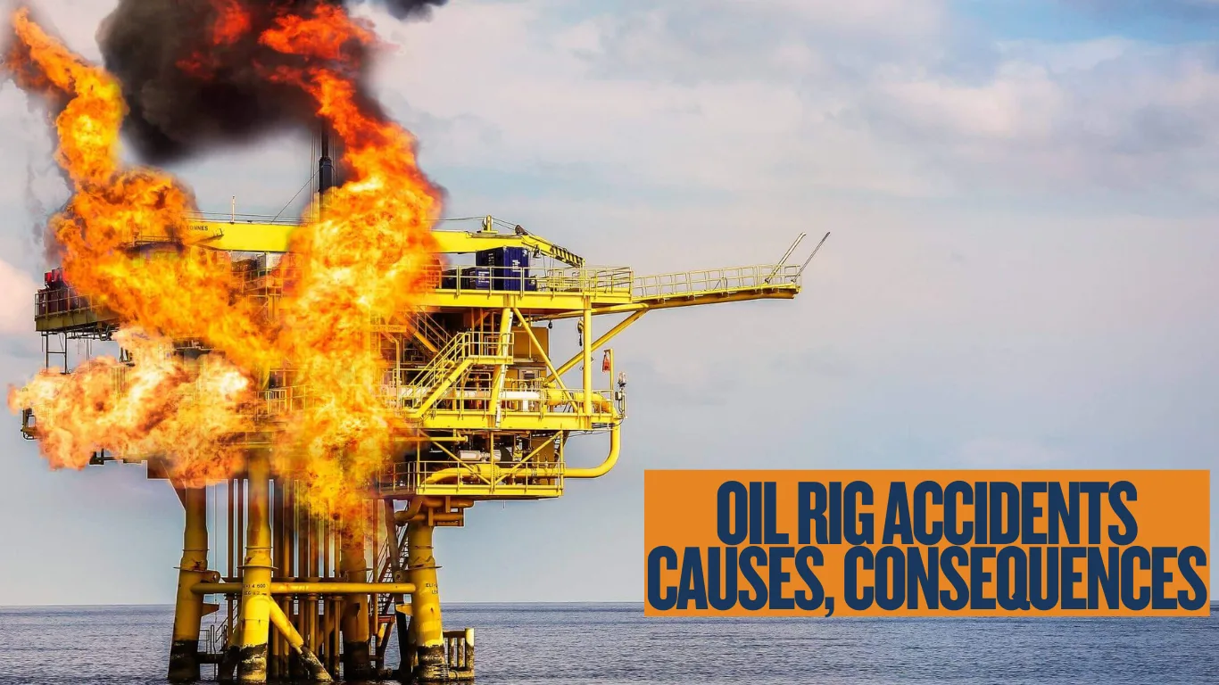 Oil Rig Accidents: Causes, Consequences